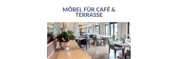 ✿ Möbel für Café &amp; Terrasse