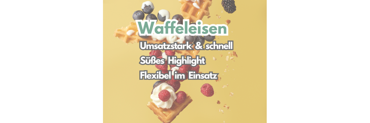 Gastronomie-Waffeleisen für Herbst &amp; Winter – Süßer Umsatzbringer | Gastro-Shop-24 - Gastronomie-Waffeleisen für Herbst &amp; Winter – Süßer Umsatzbringer | Gastro-Shop-24